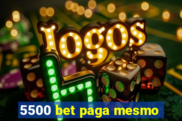 5500 bet paga mesmo